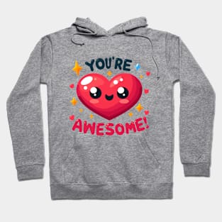 You're Awesome Hoodie